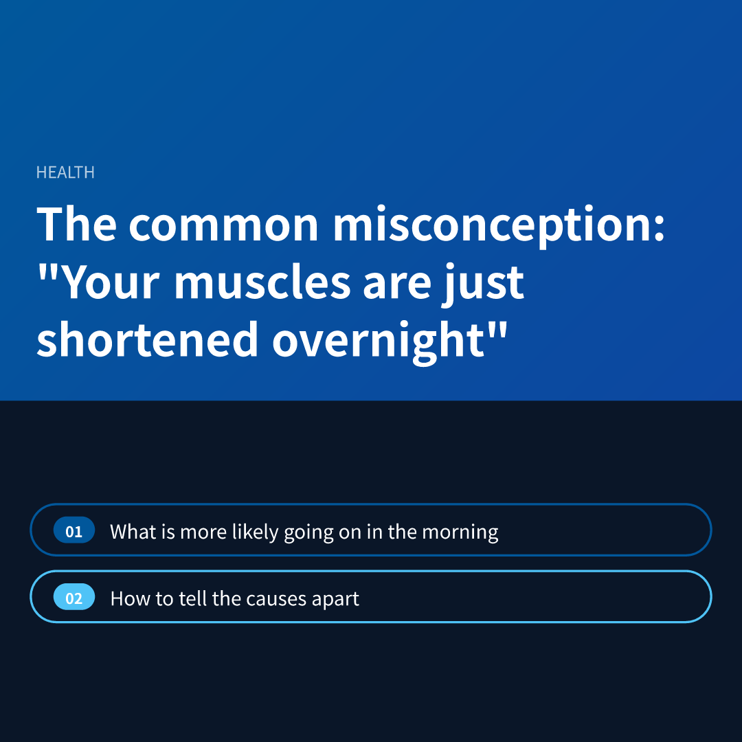 The common misconception: "Your muscles are just shortened overnight"