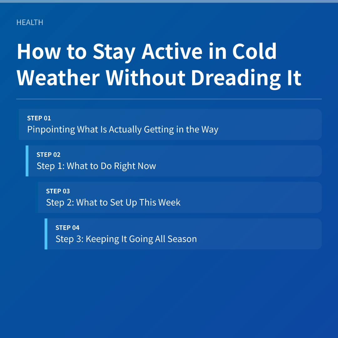 How to Stay Active in Cold Weather Without Dreading It - how to stay active in cold weather