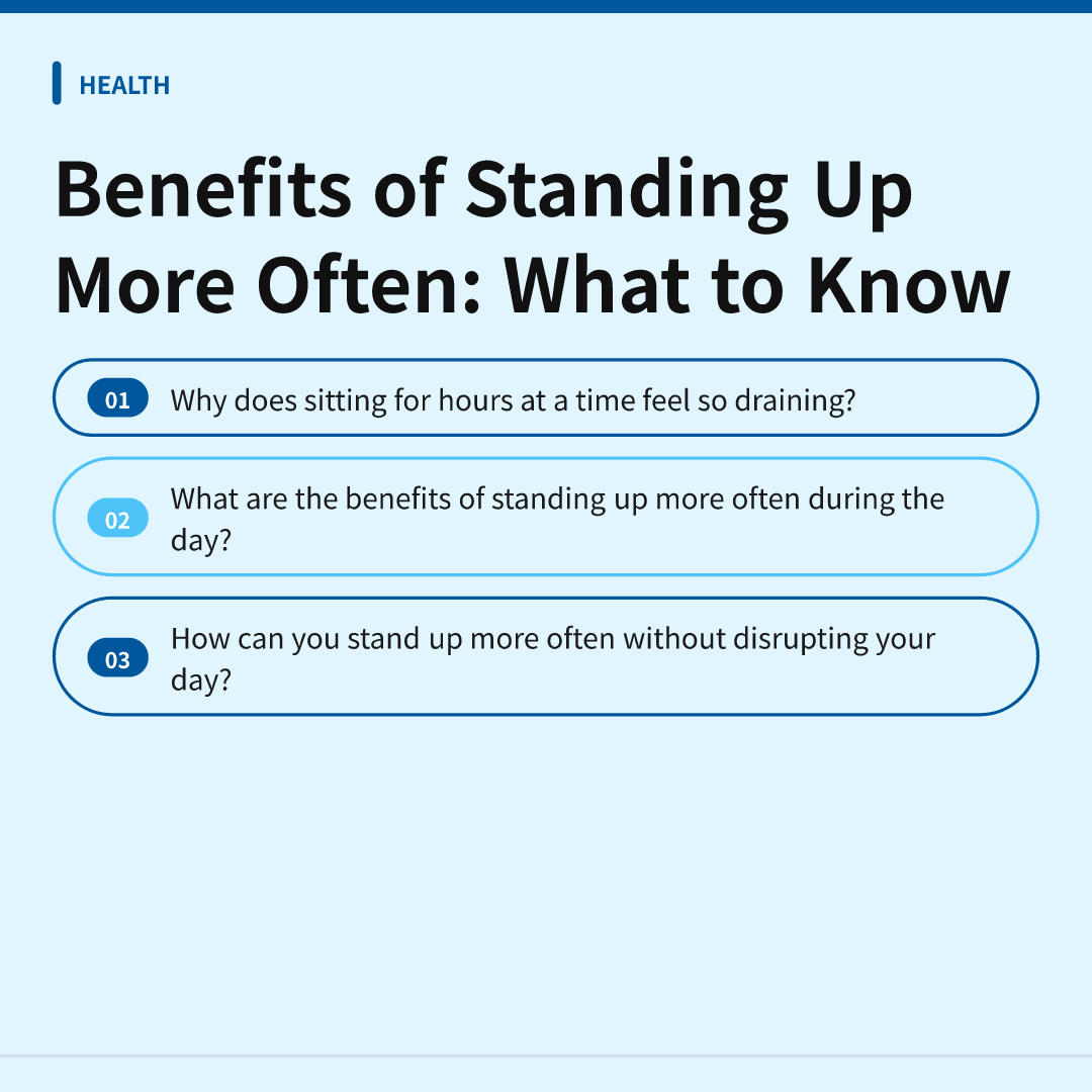 Benefits of Standing Up More Often: What to Know - benefits of standing up more often