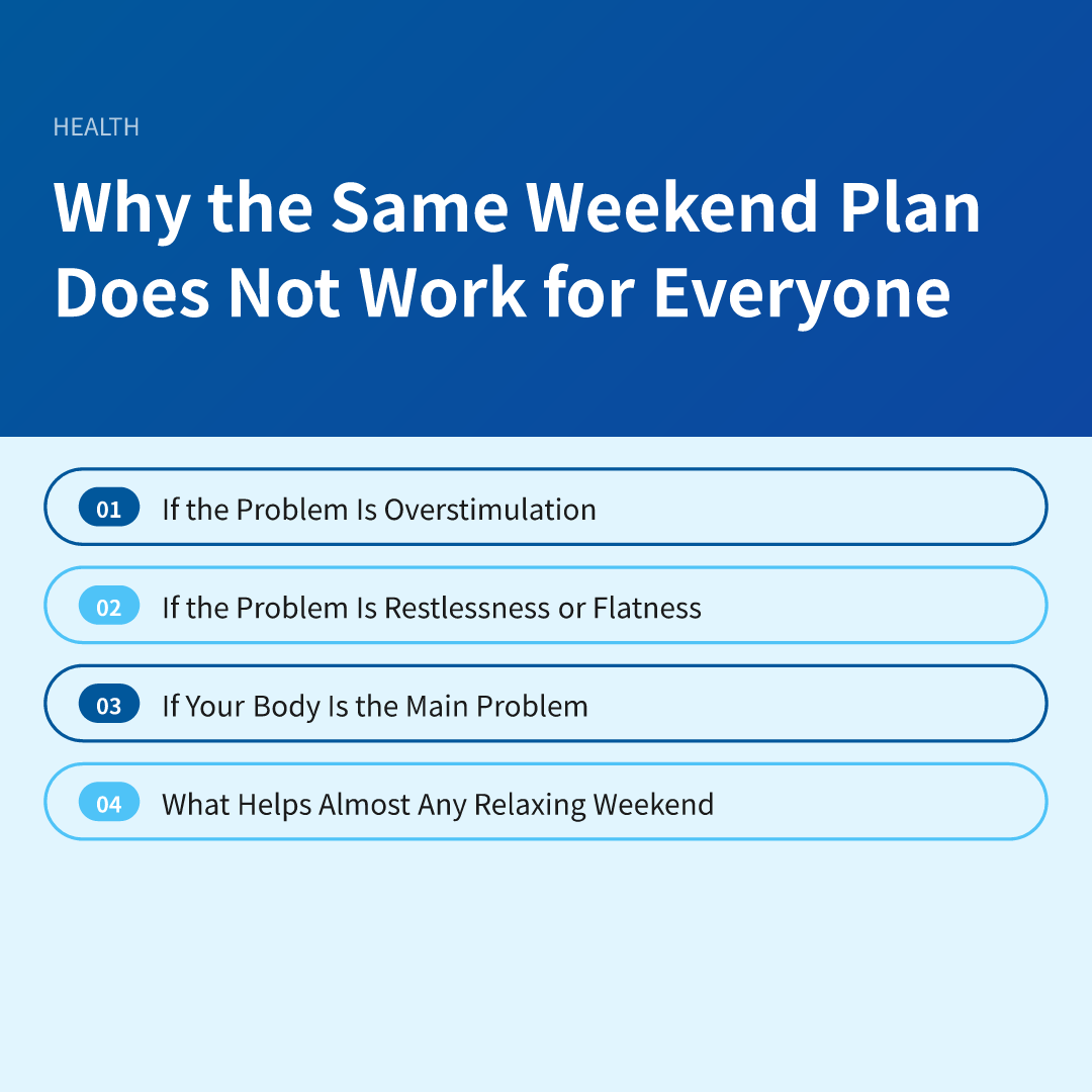 Why the Same Weekend Plan Does Not Work for Everyone
