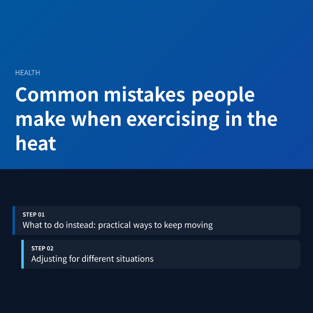 Common mistakes people make when exercising in the heat