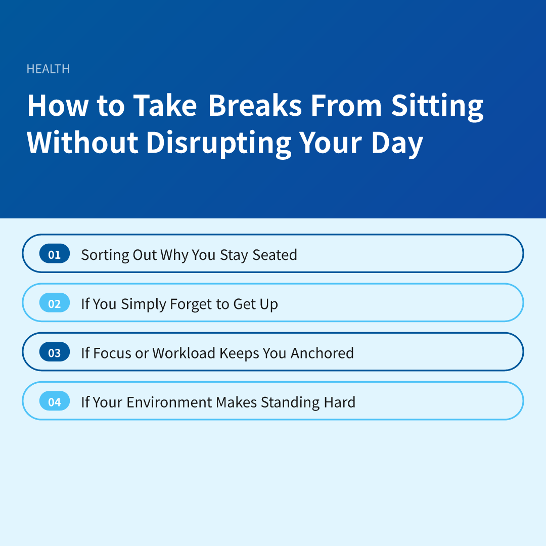 How to Take Breaks From Sitting Without Disrupting Your Day - how to take breaks from sitting