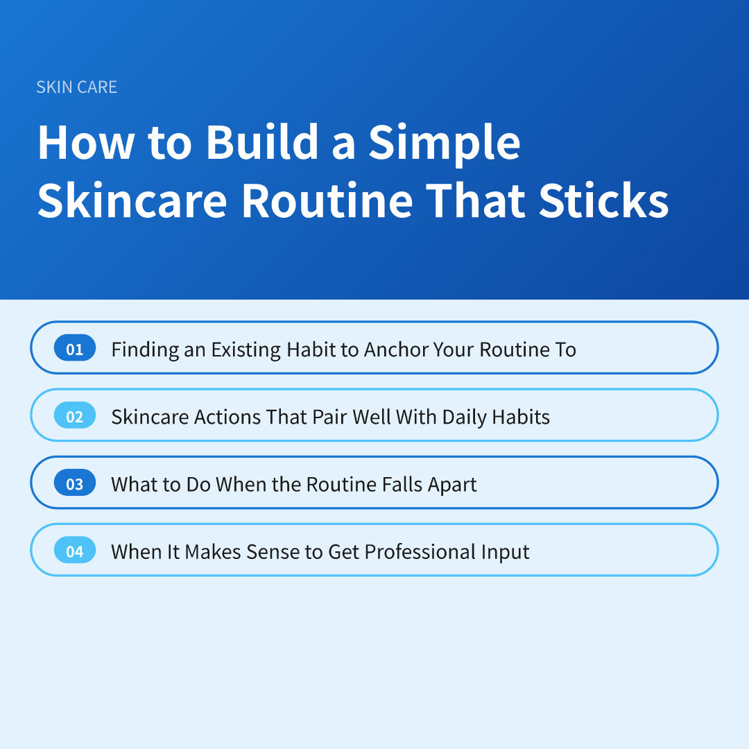 How to Build a Simple Skincare Routine That Sticks - how to build a simple skincare routine