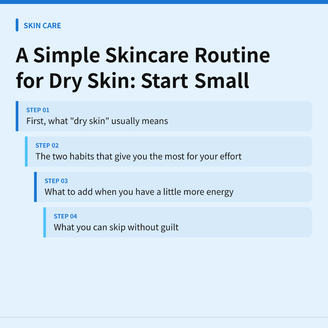 A Simple Skincare Routine for Dry Skin: Start Small - skincare routine for dry skin