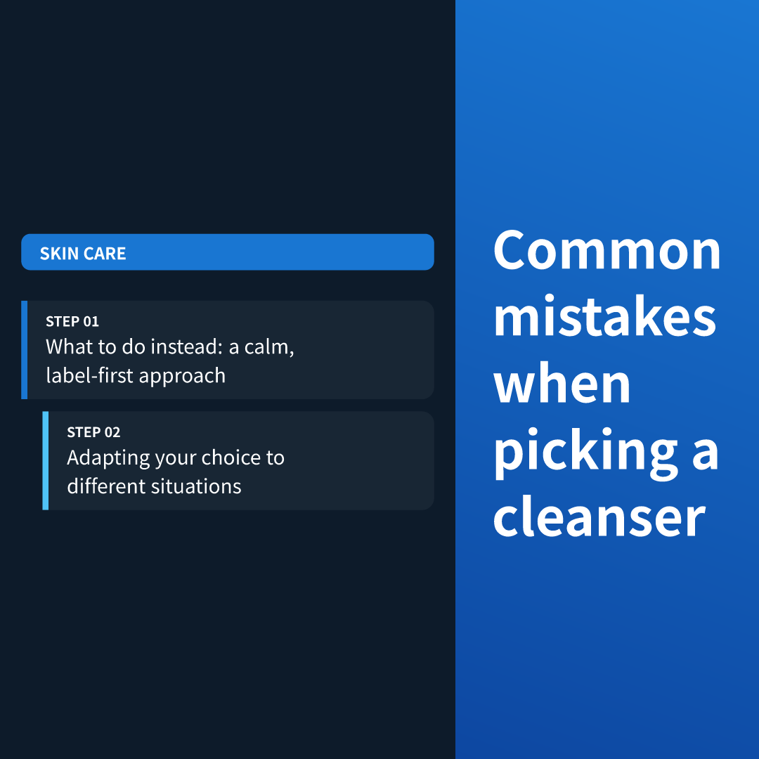 Common mistakes when picking a cleanser