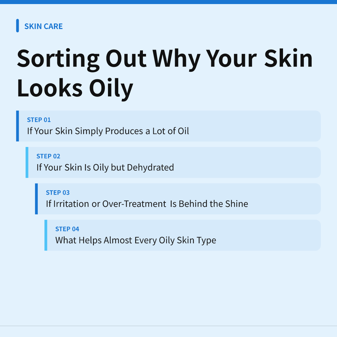 Sorting Out Why Your Skin Looks Oily