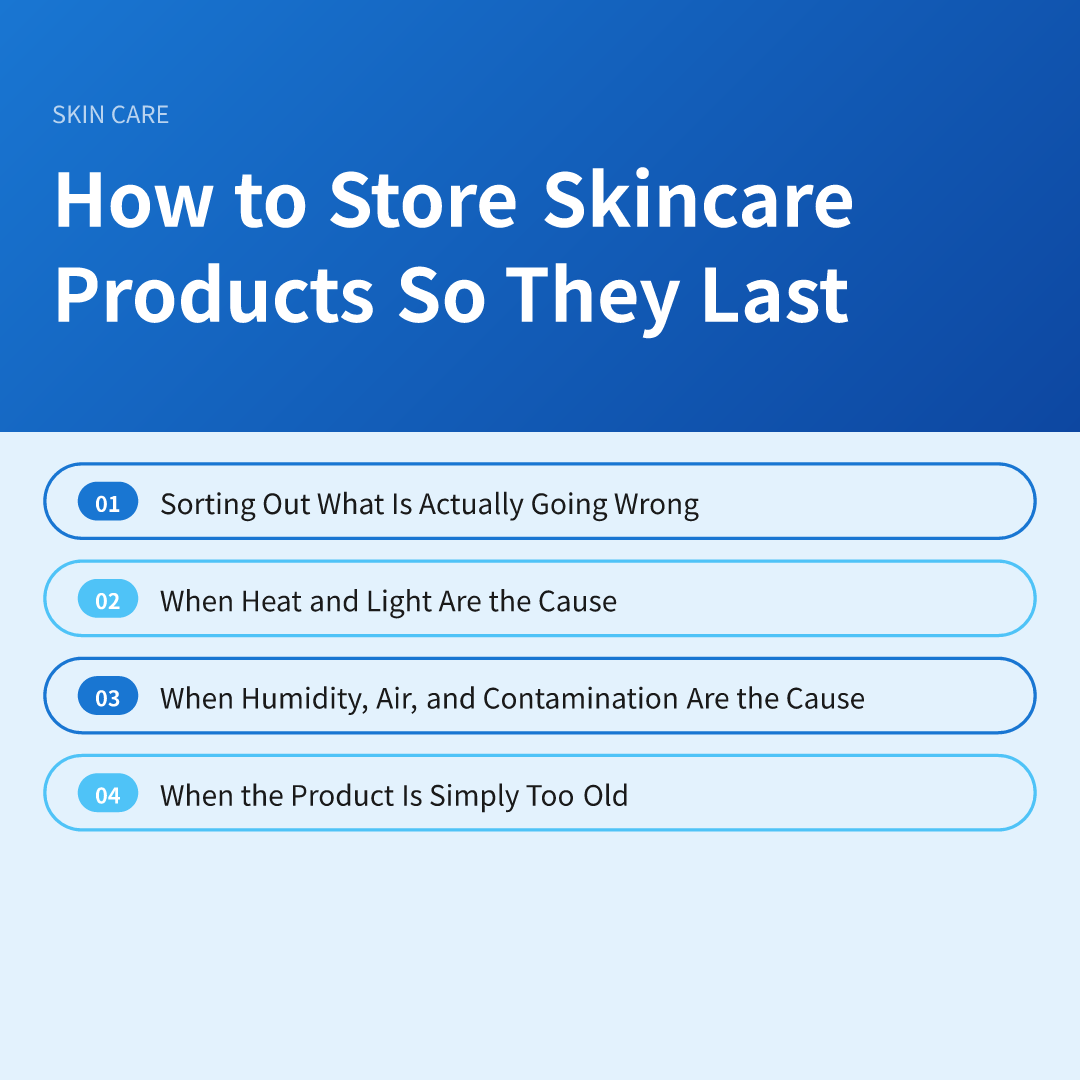 How to Store Skincare Products So They Last - how to store skincare products