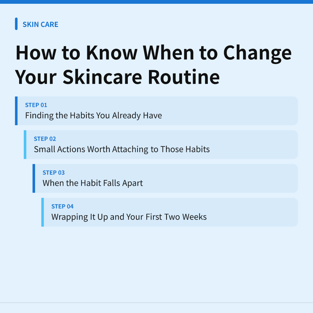 How to Know When to Change Your Skincare Routine - how to know when to change your skincare routine