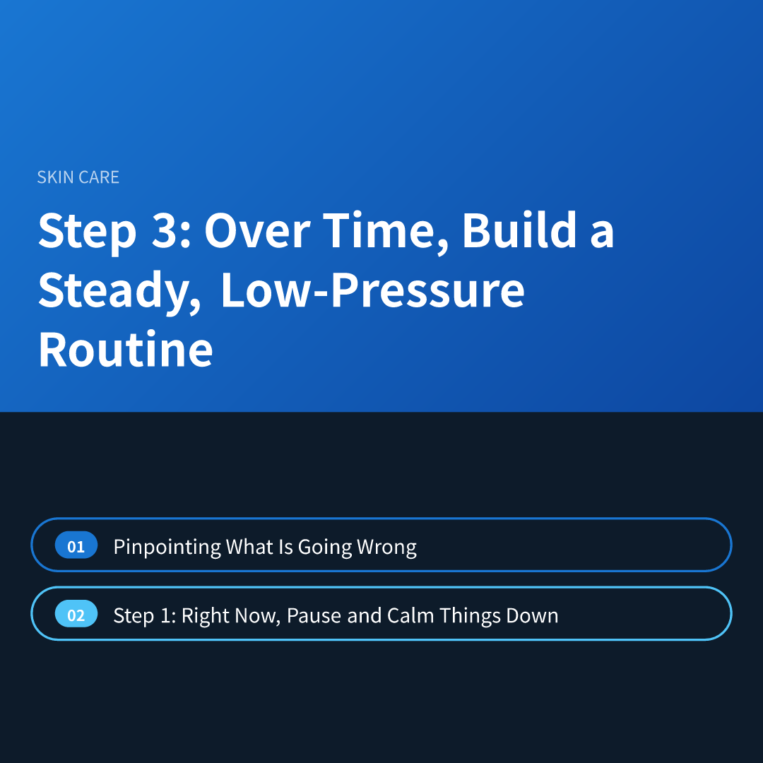 Step 3: Over Time, Build a Steady, Low-Pressure Routine
