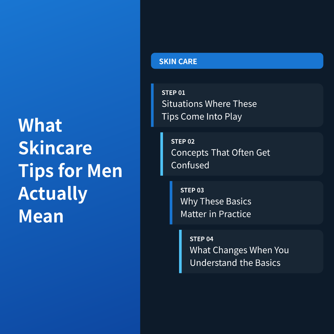 What Skincare Tips for Men Actually Mean