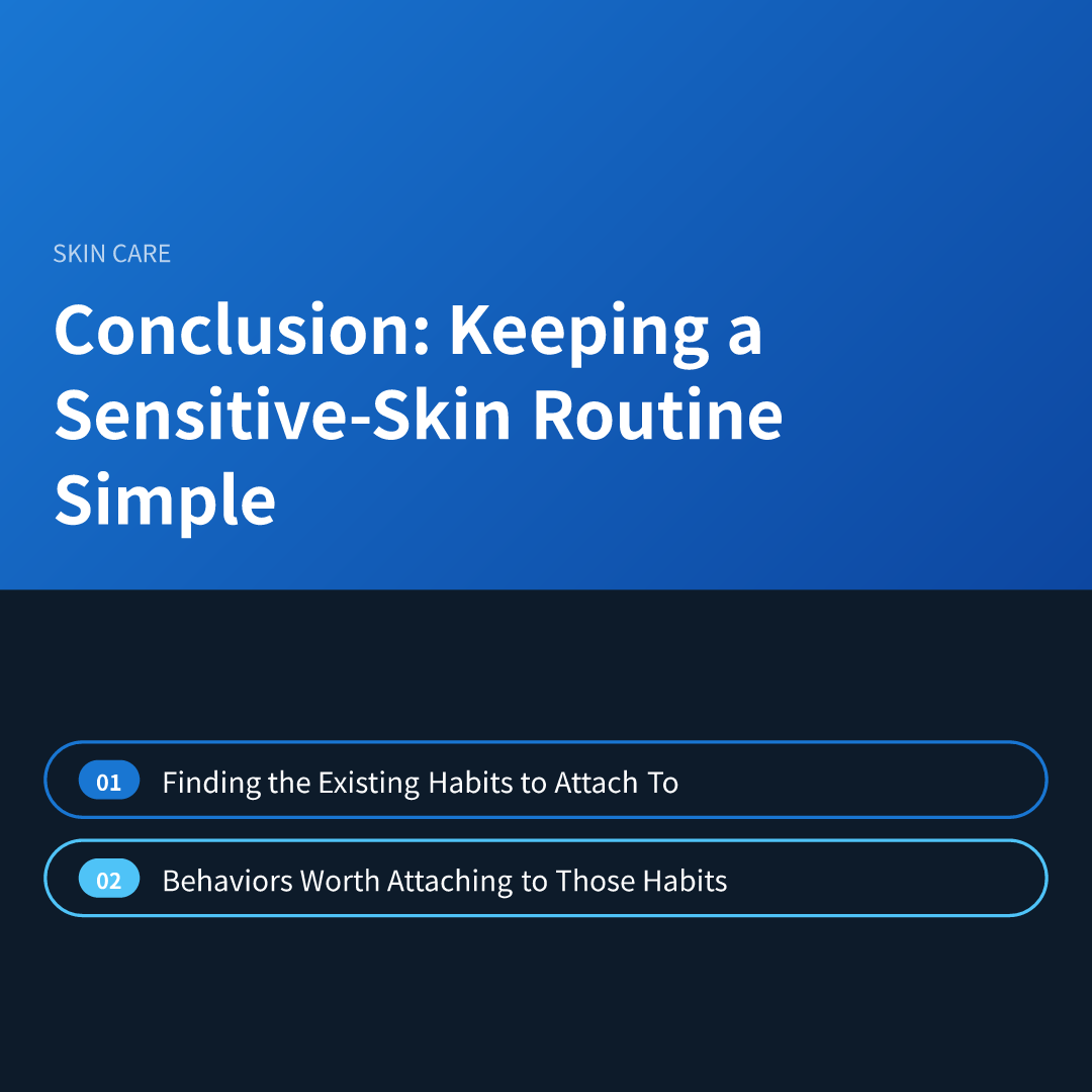 Conclusion: Keeping a Sensitive-Skin Routine Simple
