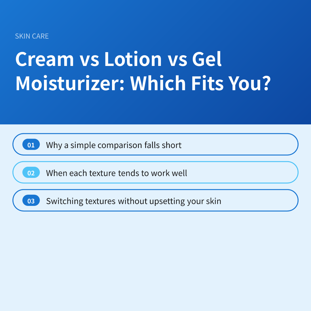 Cream vs Lotion vs Gel Moisturizer: Which Fits You? - cream vs lotion vs gel moisturizer