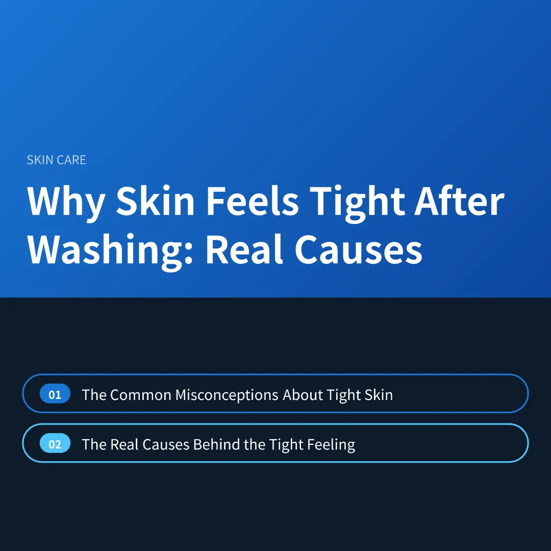 Why Skin Feels Tight After Washing: Real Causes - why skin feels tight after washing