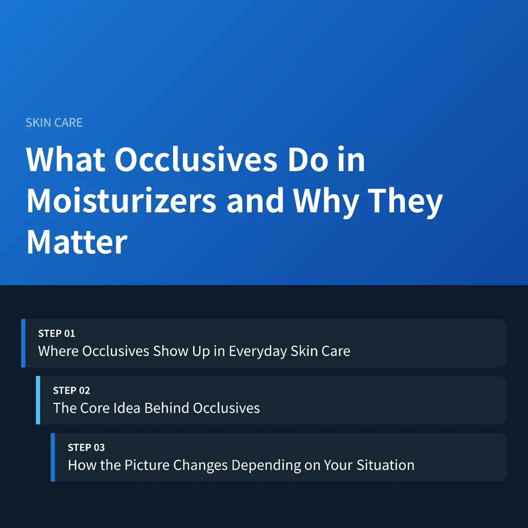 What Occlusives Do in Moisturizers and Why They Matter - what occlusives do in moisturizers