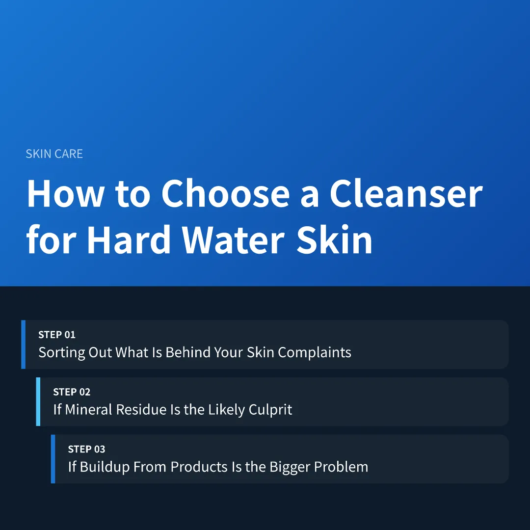 How to Choose a Cleanser for Hard Water Skin - how to choose a cleanser for hard water
