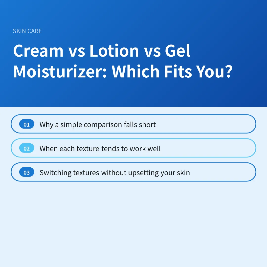 Cream vs Lotion vs Gel Moisturizer: Which Fits You? - cream vs lotion vs gel moisturizer