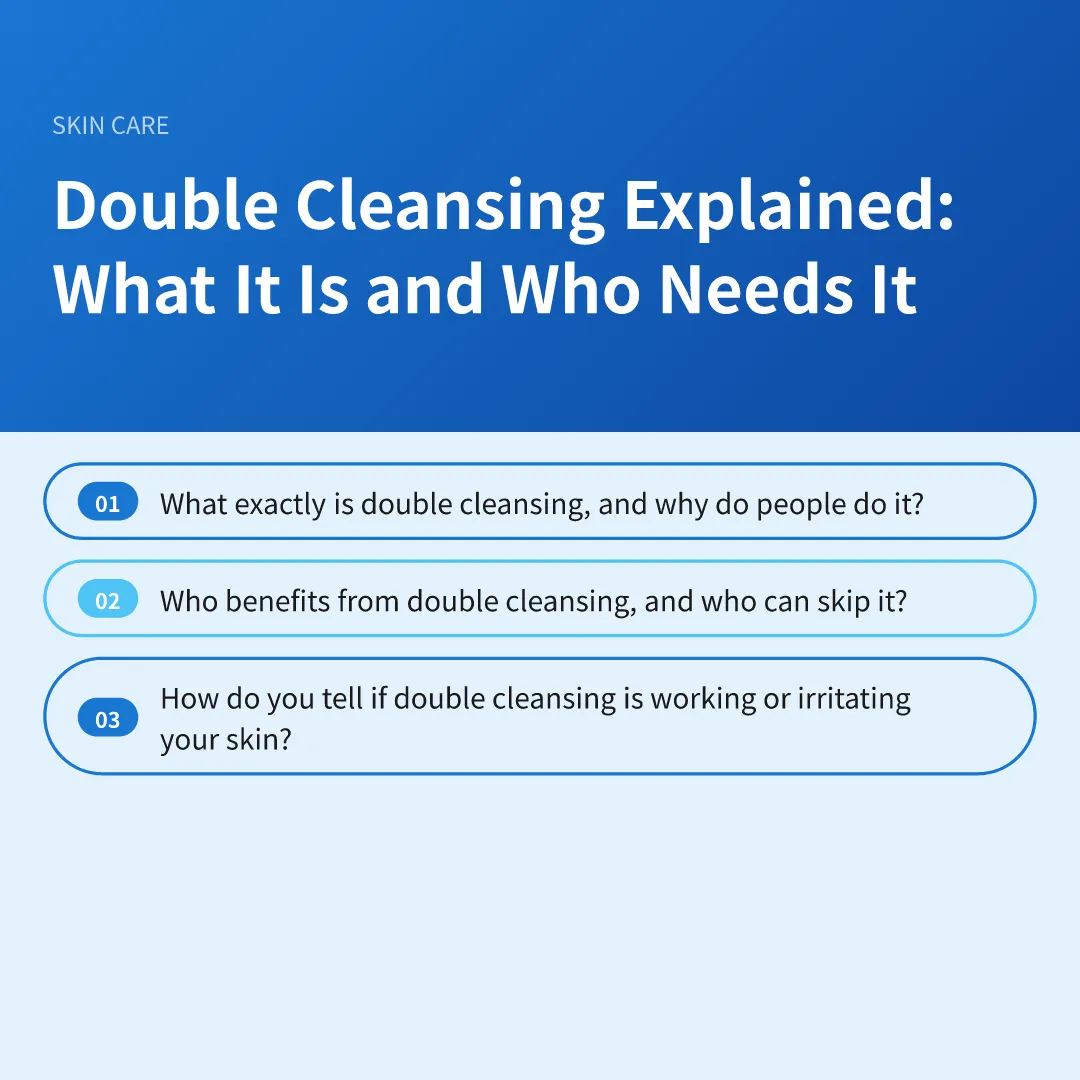 Double Cleansing Explained: What It Is and Who Needs It - double cleansing explained