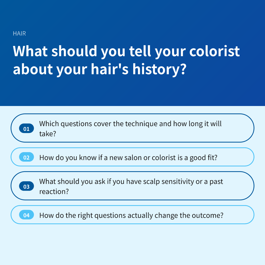 What should you tell your colorist about your hair's history?