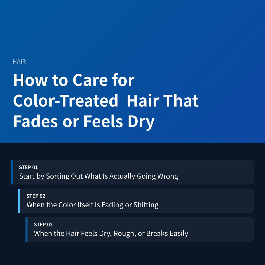 How to Care for Color-Treated Hair That Fades or Feels Dry - how to care for color-treated hair