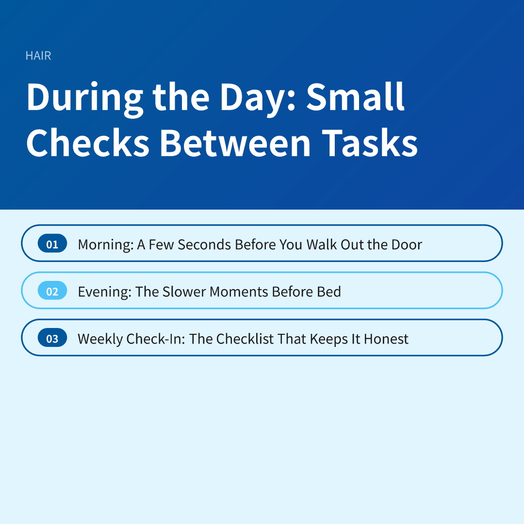 During the Day: Small Checks Between Tasks