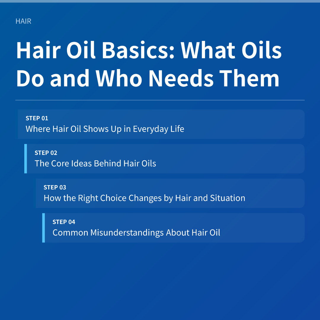 Hair Oil Basics: What Oils Do and Who Needs Them - hair oil basics