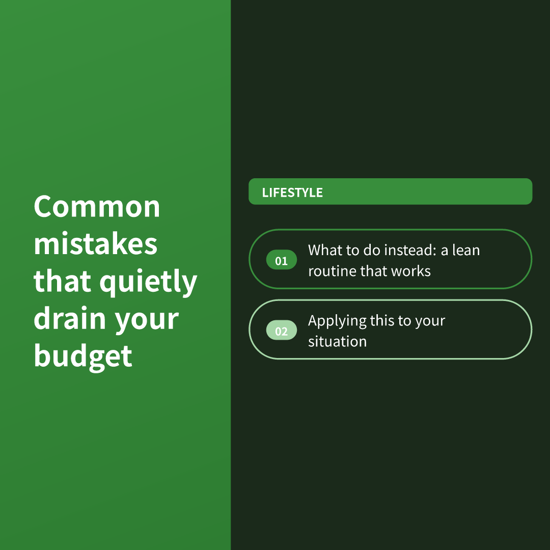 Common mistakes that quietly drain your budget