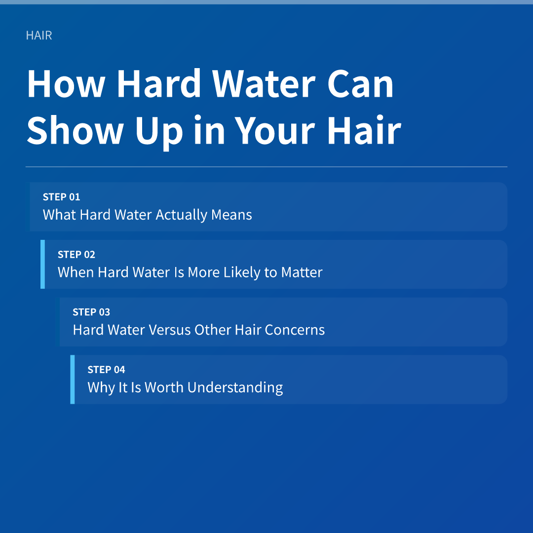 How Hard Water Can Show Up in Your Hair