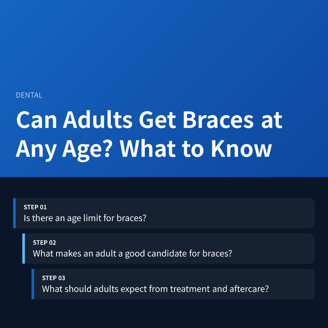 Can Adults Get Braces at Any Age? What to Know - can adults get braces at any age