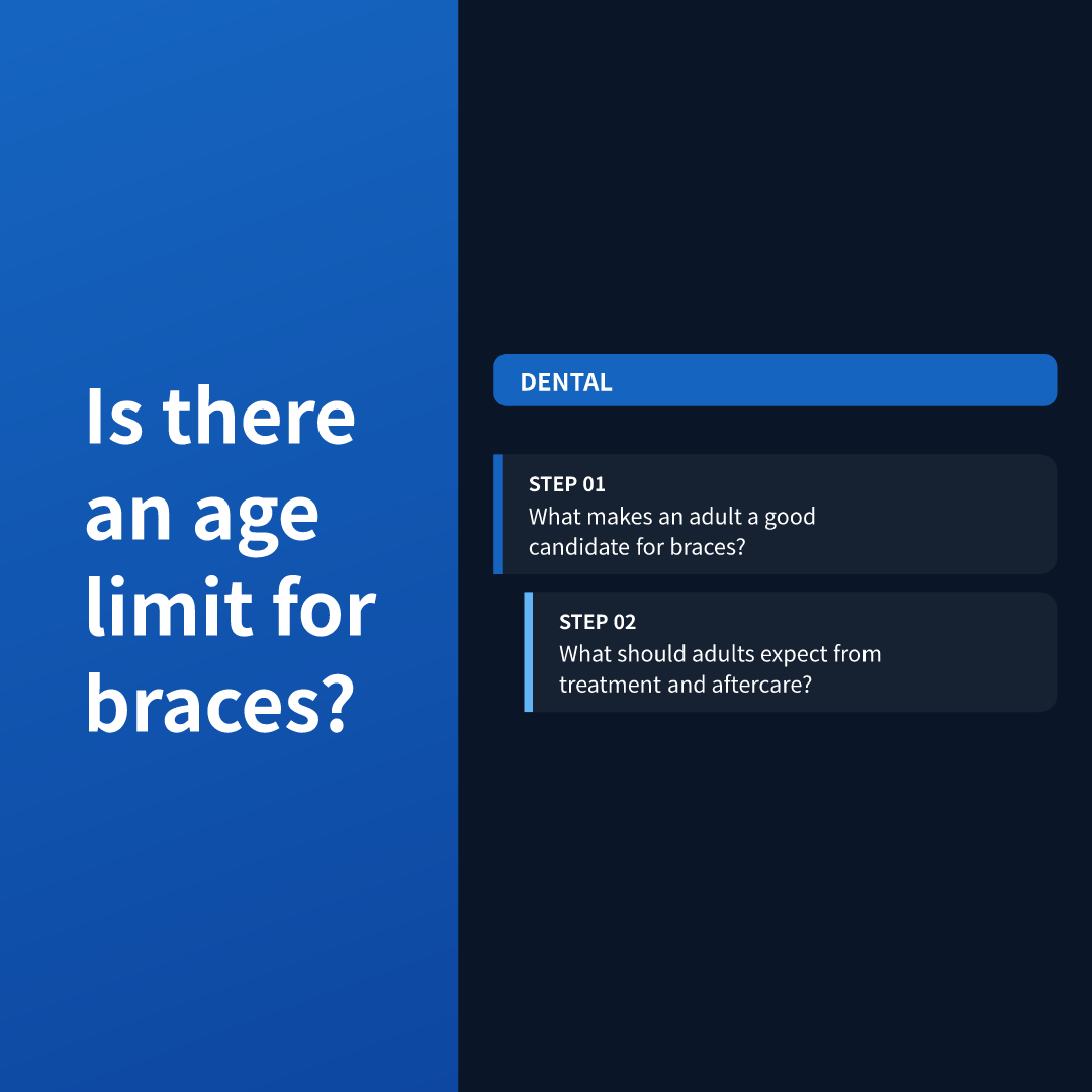 Is there an age limit for braces?