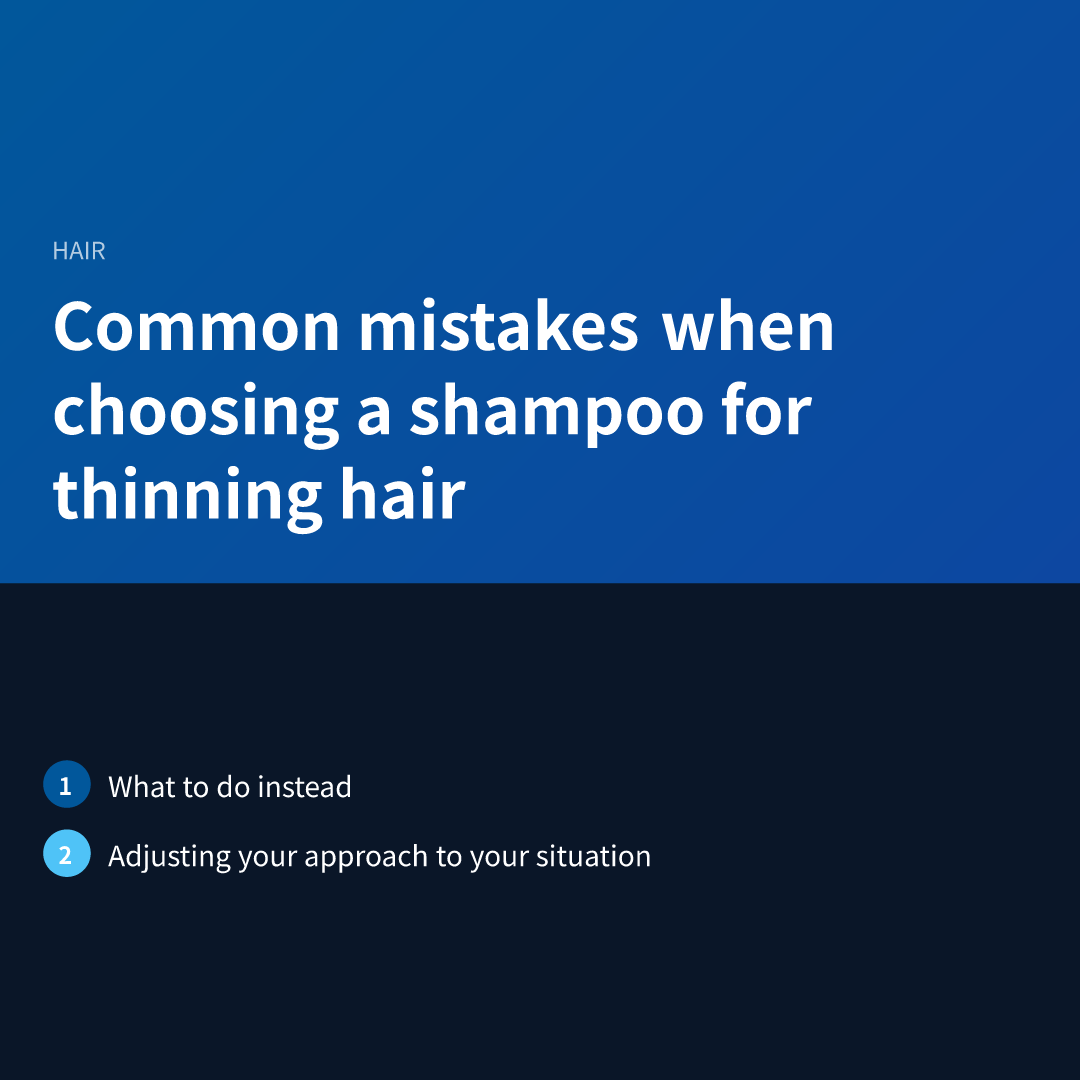 Common mistakes when choosing a shampoo for thinning hair