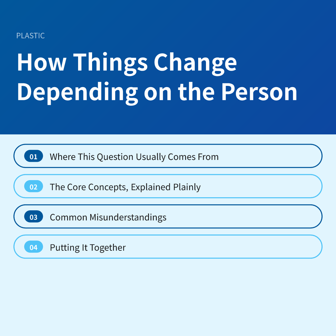 How Things Change Depending on the Person