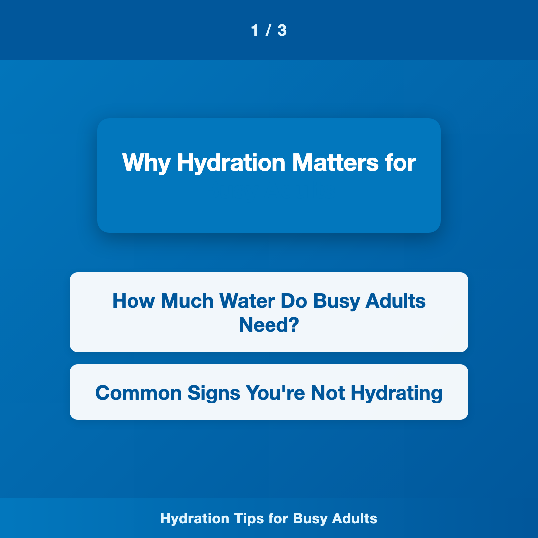 Why Hydration Matters for Busy Adults - hydration tips for busy adults