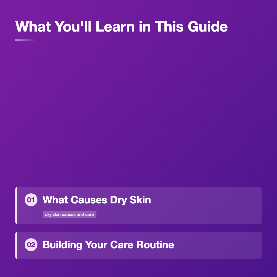 What You'll Learn in This Guide - dry skin causes and care