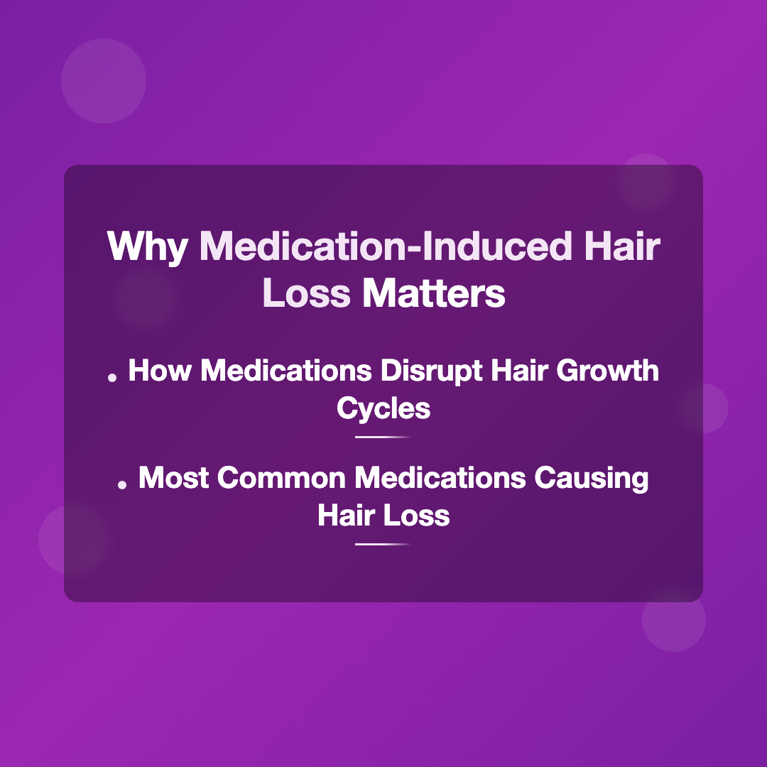Why Medication-Induced Hair Loss Matters - hair loss from medication side effects
