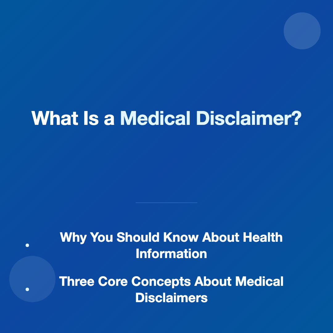 What Is a Medical Disclaimer? - medical disclaimer health information