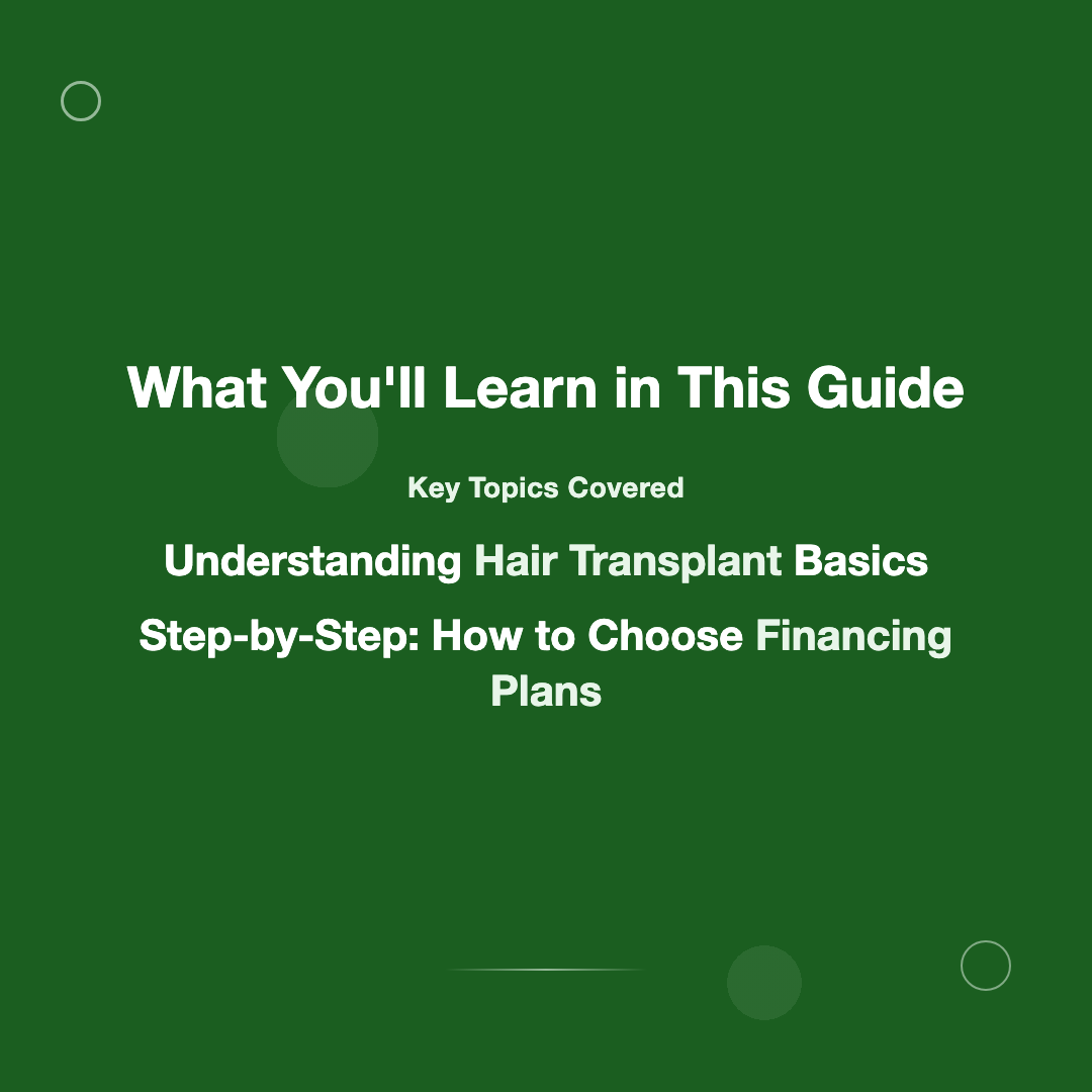 What You'll Learn in This Guide - hair transplant financing payment plans