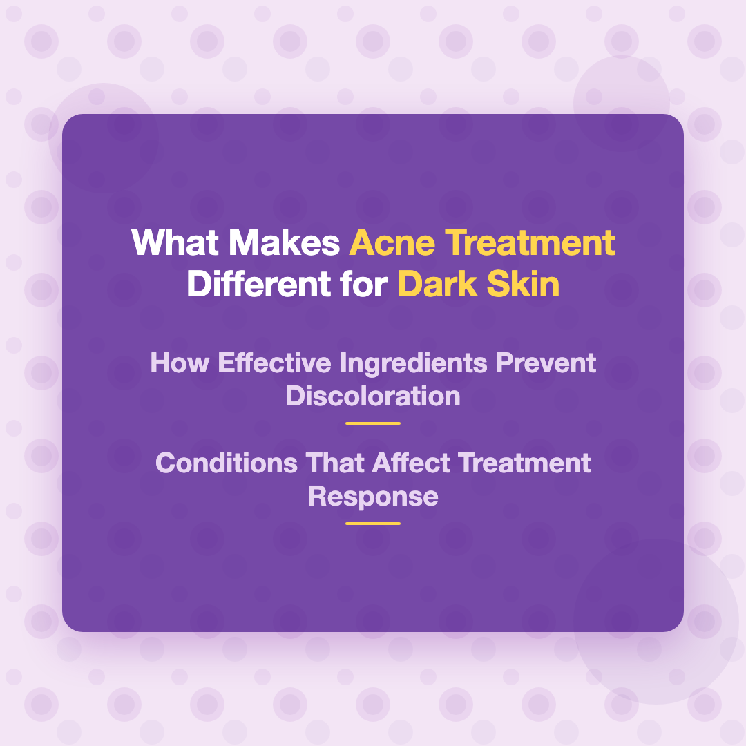 What Makes Acne Treatment Different for Dark Skin - acne treatment for dark skin