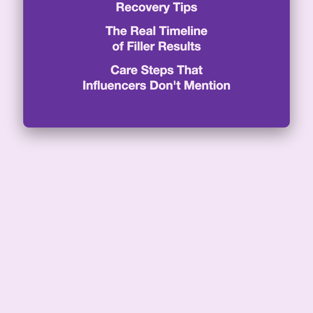 What People Expect Versus What Actually Happens - post filler care recovery tips