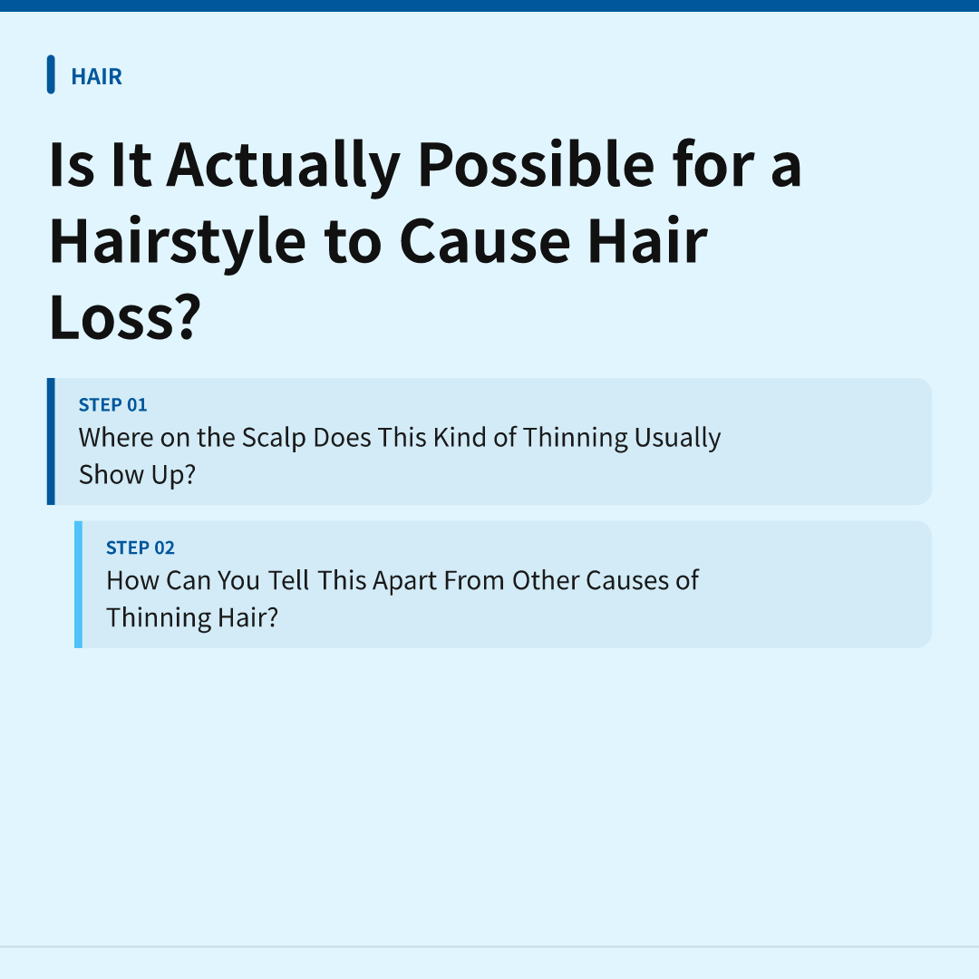 Is It Actually Possible for a Hairstyle to Cause Hair Loss? - hair loss from tight hairstyles