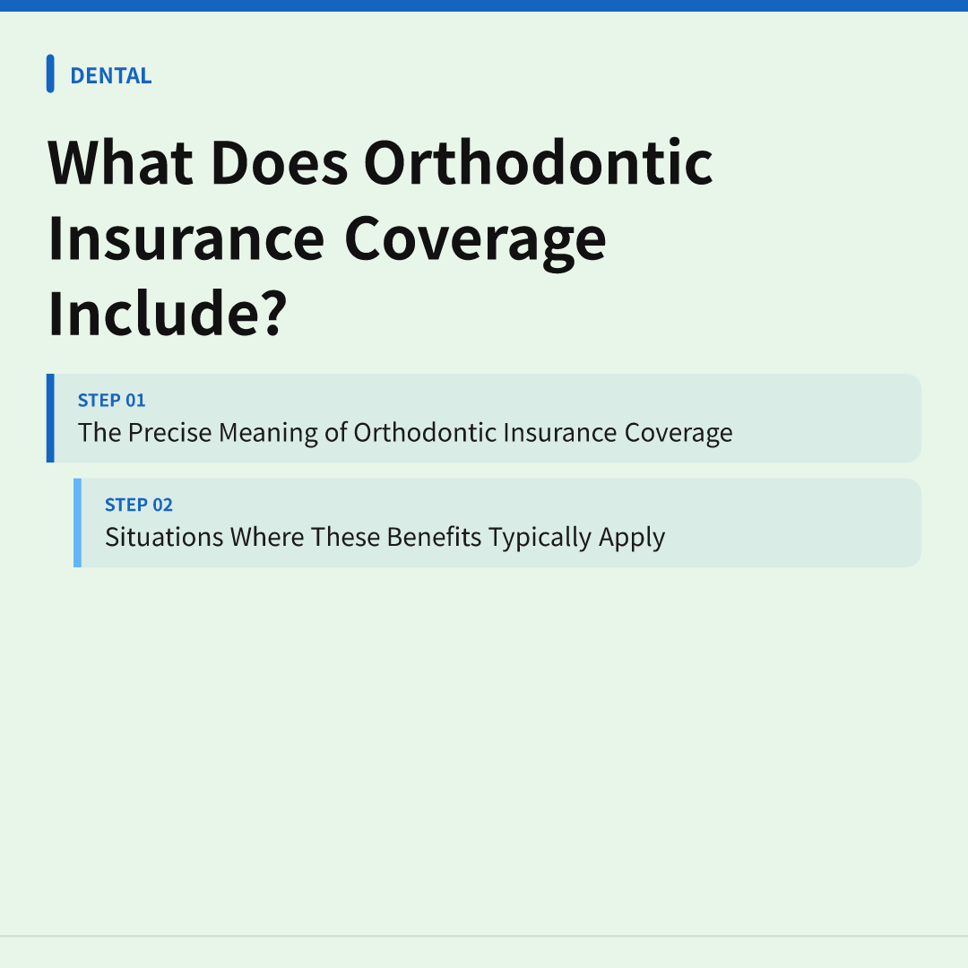 What Does Orthodontic Insurance Coverage Include? image 5