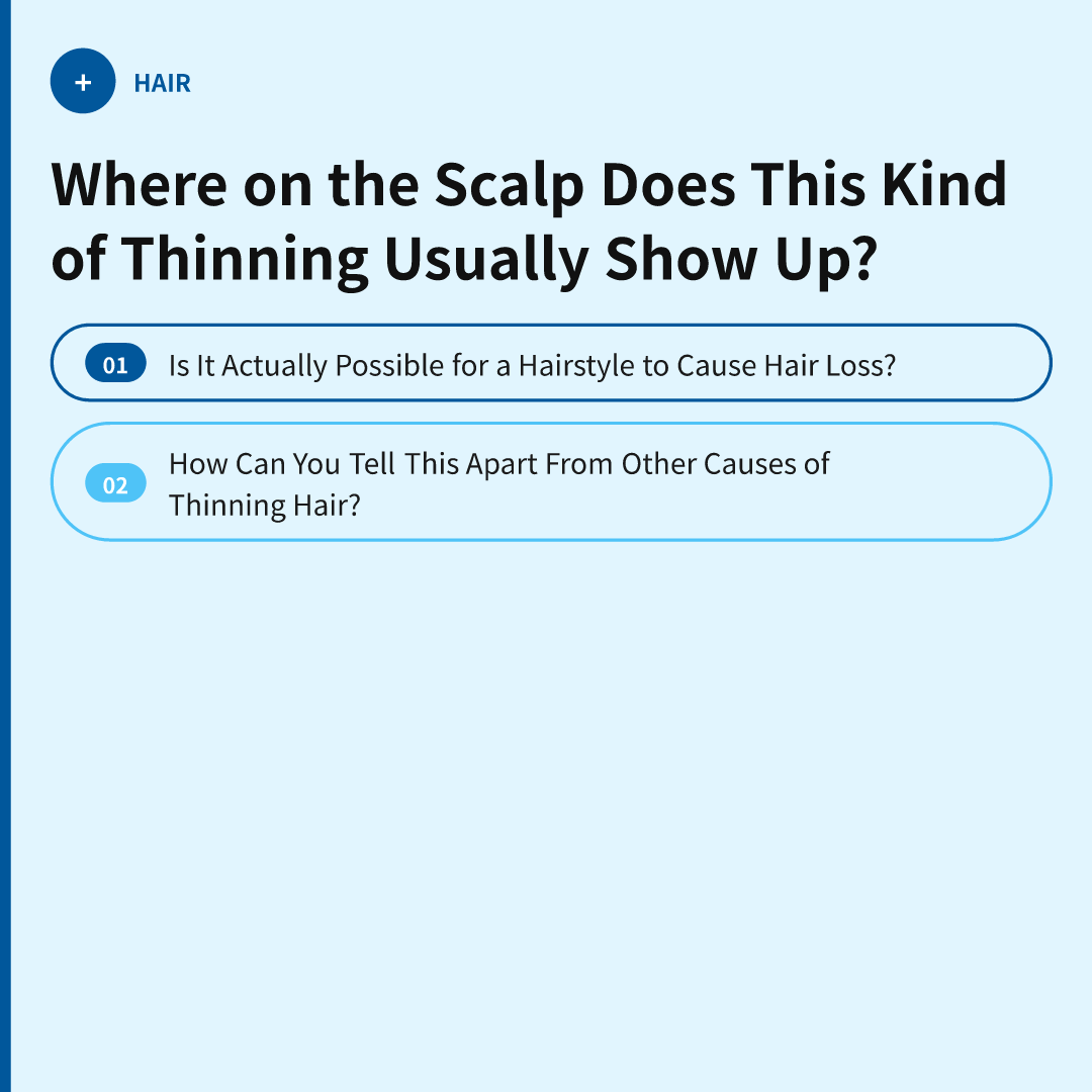 Why Does Hair Loss From Tight Hairstyles Happen Along the Hairline? image 2