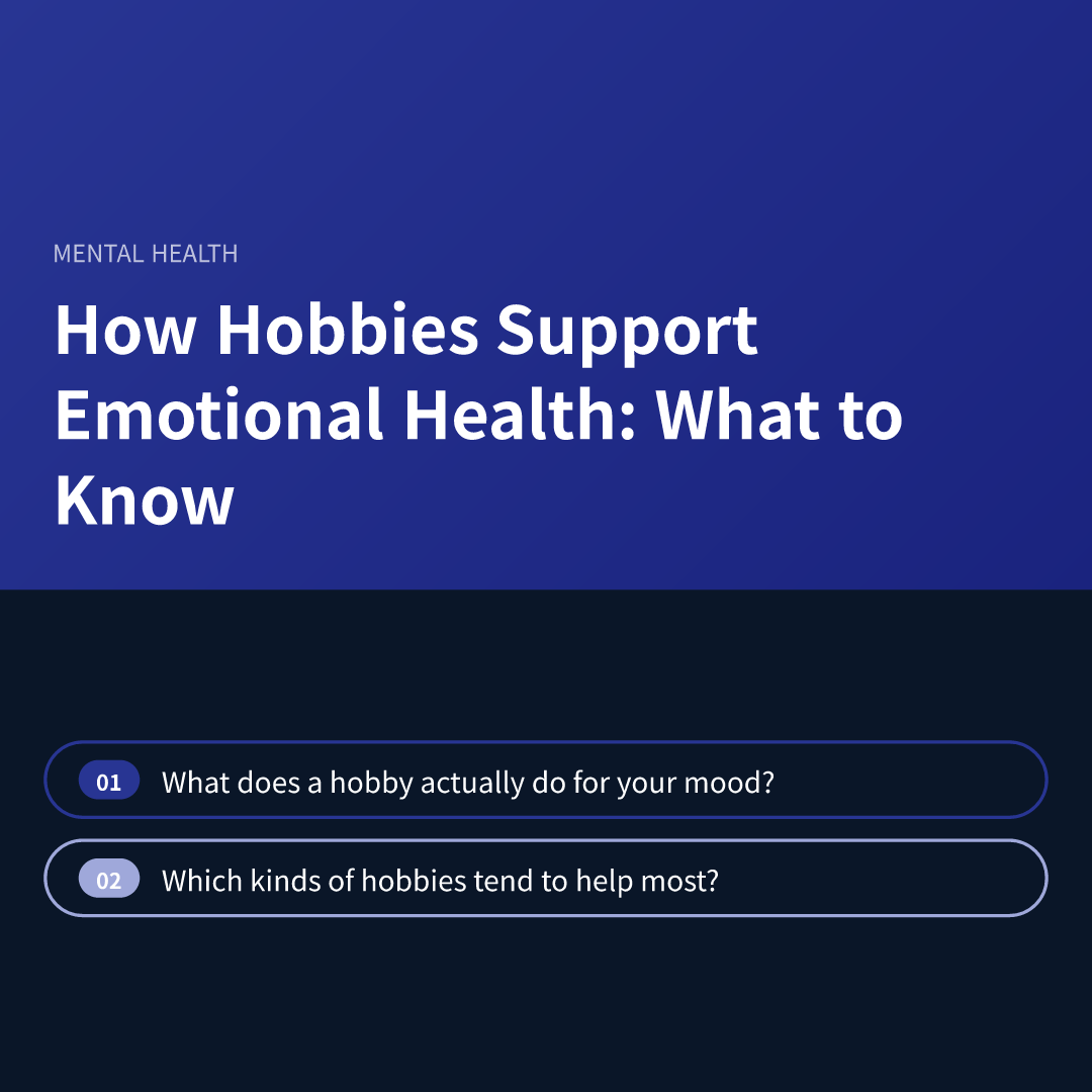 How Hobbies Support Emotional Health: What to Know - how hobbies support emotional health