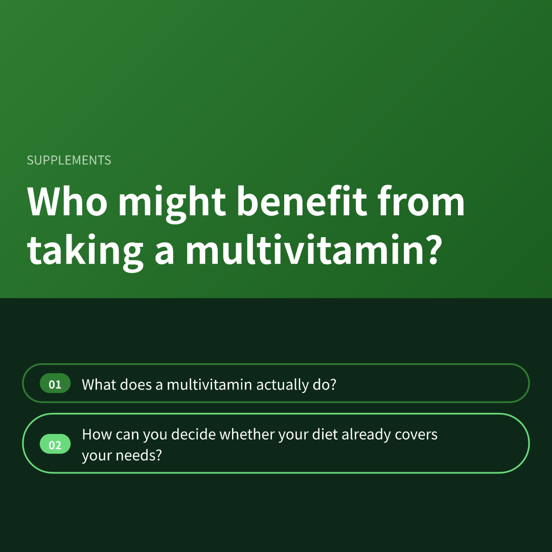 Who might benefit from taking a multivitamin?