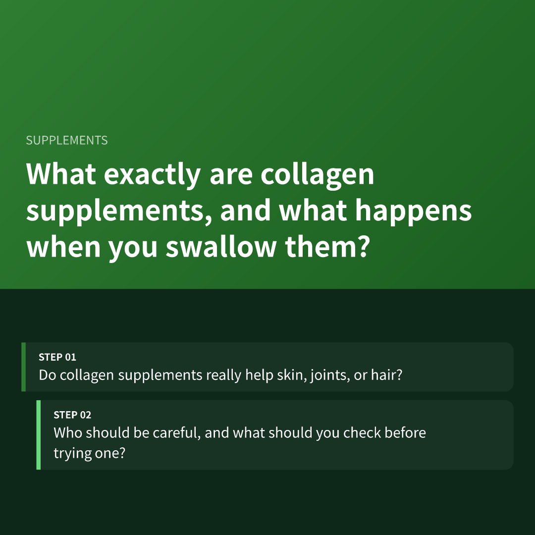What exactly are collagen supplements, and what happens when you swallow them?