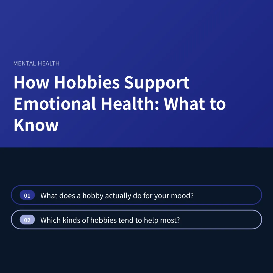 How Hobbies Support Emotional Health: What to Know - how hobbies support emotional health