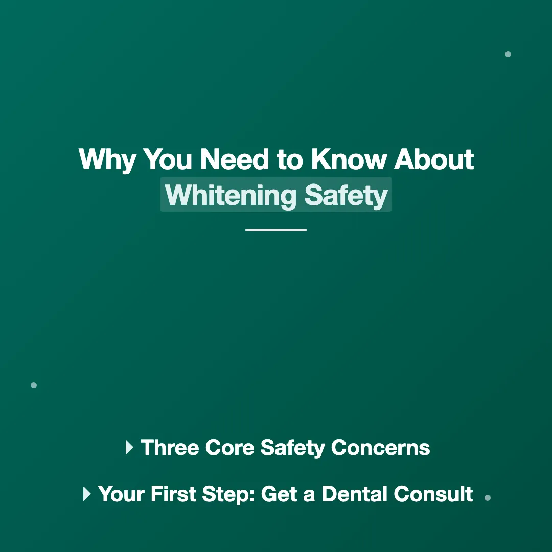 Why You Need to Know About Whitening Safety - teeth whitening risks and safety