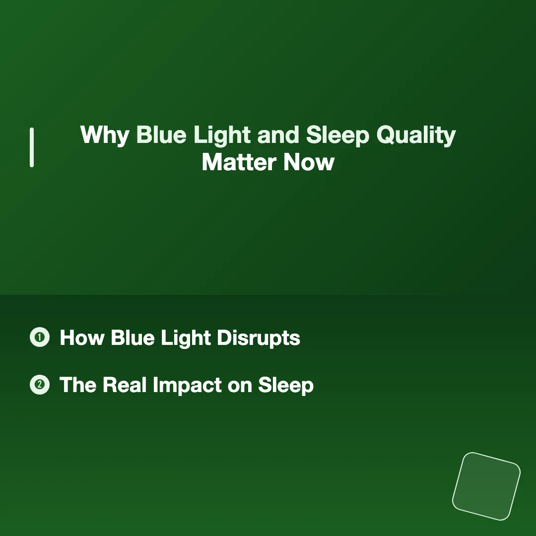 Why Blue Light and Sleep Quality Matter Now - blue light and sleep quality