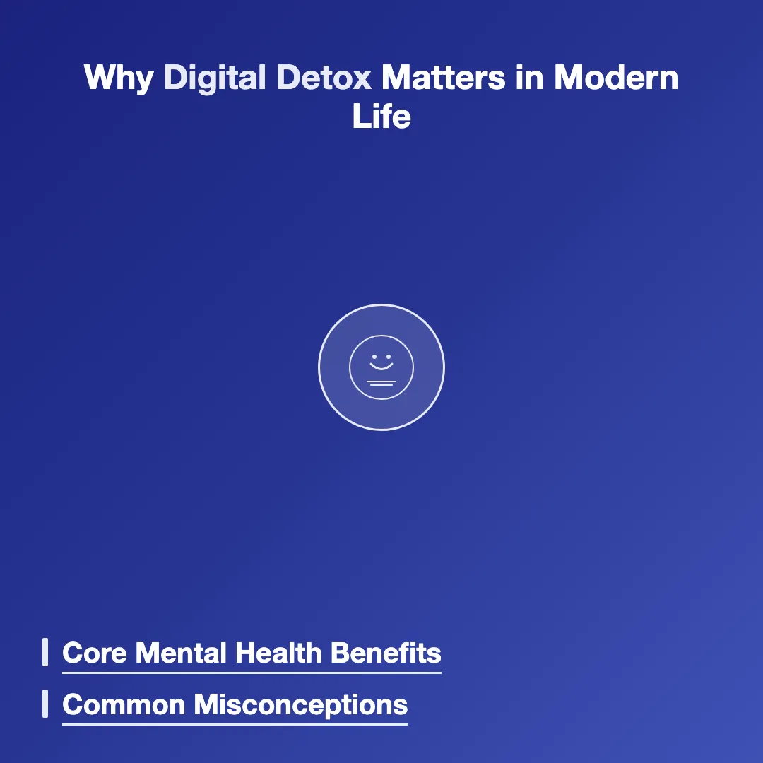 Why Digital Detox Matters in Modern Life - digital detox benefits and tips