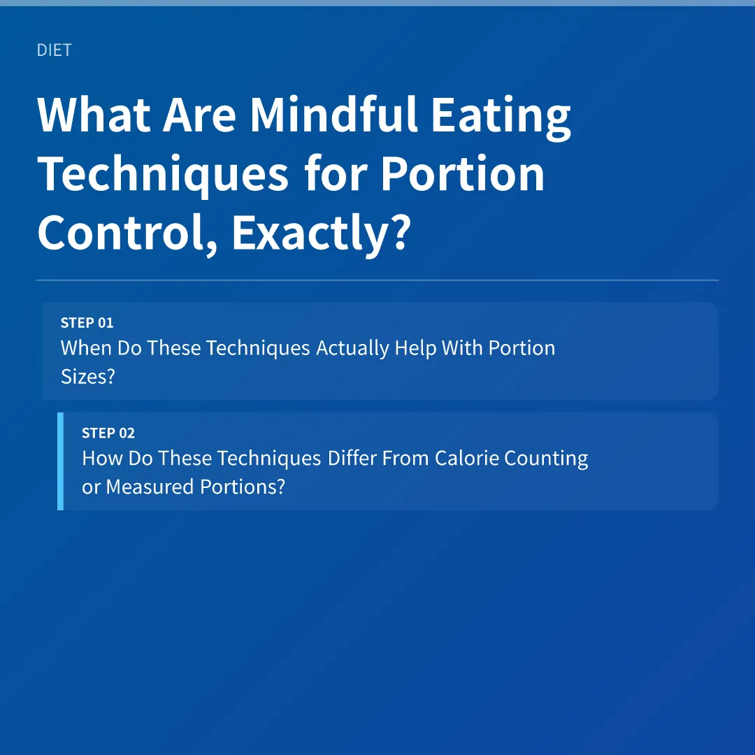 What Are Mindful Eating Techniques for Portion Control, Exactly? - mindful eating techniques for portion control