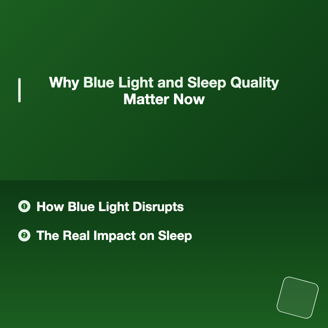 Why Blue Light and Sleep Quality Matter Now - blue light and sleep quality